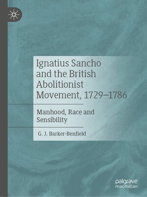 cover image of Ignatius Sancho and the British Abolitionist Movement, 1729-1786